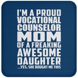 Proud Vocational Counselor Mom Of Awesome Daughter - Drink Coaster