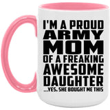 Proud Army Mom Of Awesome Daughter - 15oz Accent Mug Pink