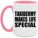 Taxidermy Makes Life Special - 15oz Accent Mug Pink