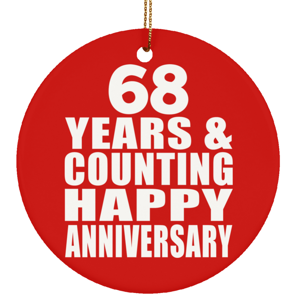 Happy 68th Anniversary 68 Years & Counting - Circle Ornament
