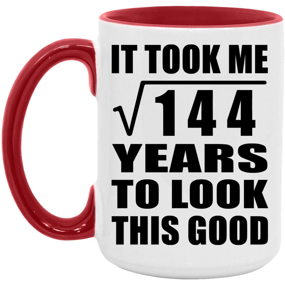 12th Birthday Took Square Root of 144 Years To Look Good - 15oz Accent Mug Red