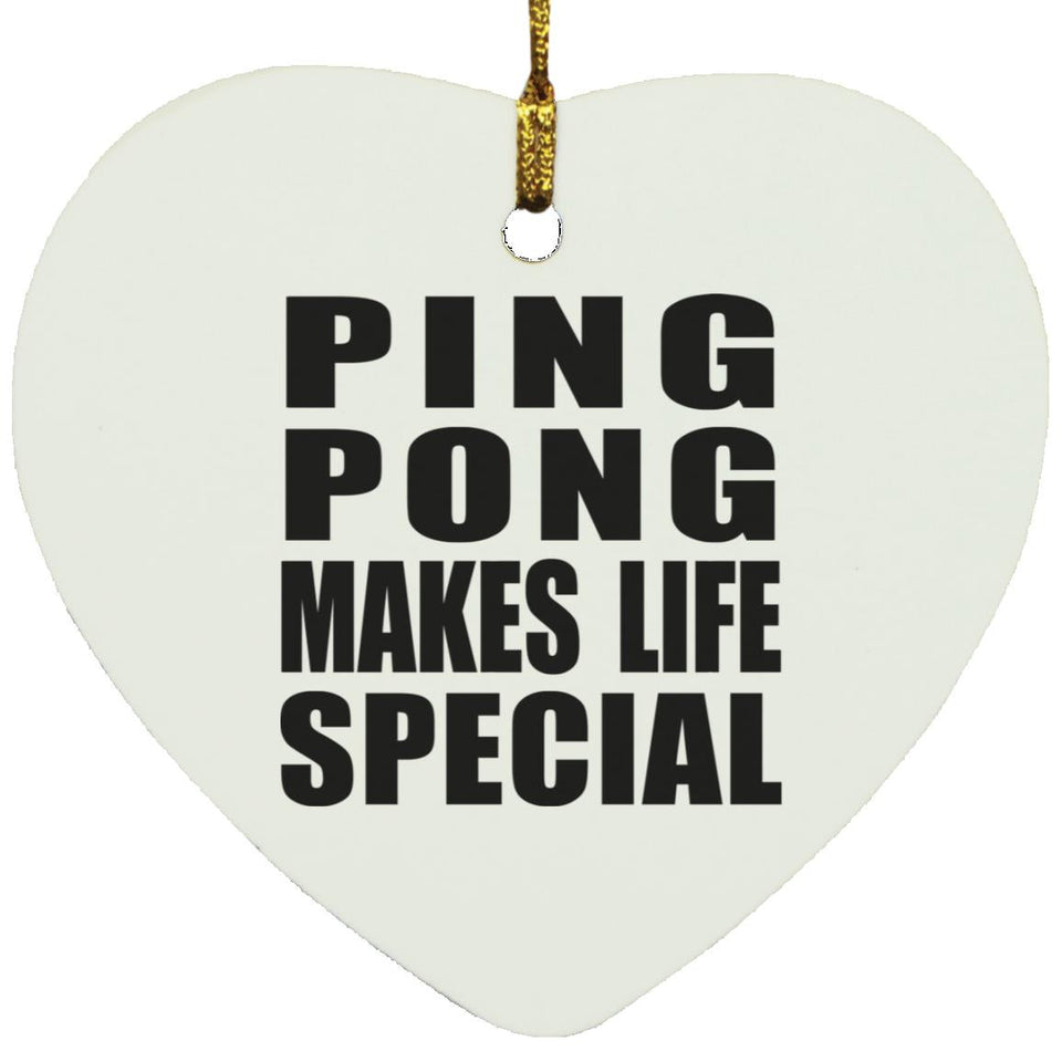 Ping Pong Makes Life Special - Heart Ornament