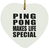 Ping Pong Makes Life Special - Heart Ornament