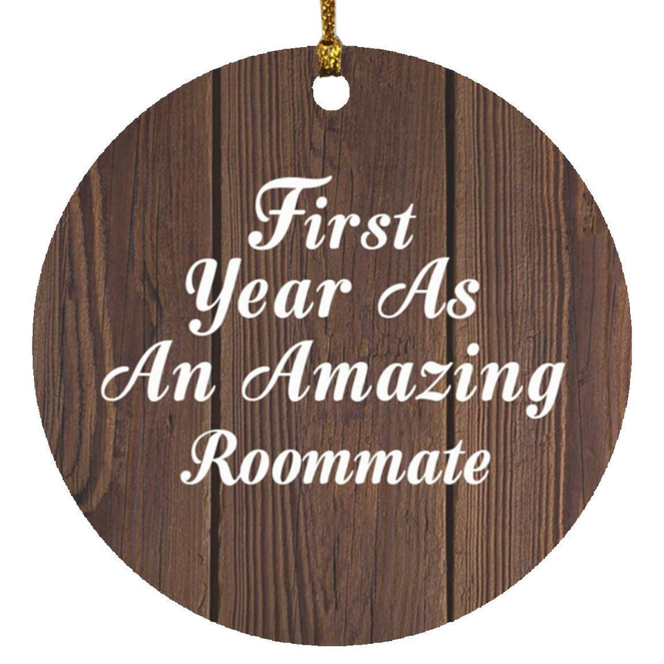 First Year As An Amazing Roommate - Circle Ornament D