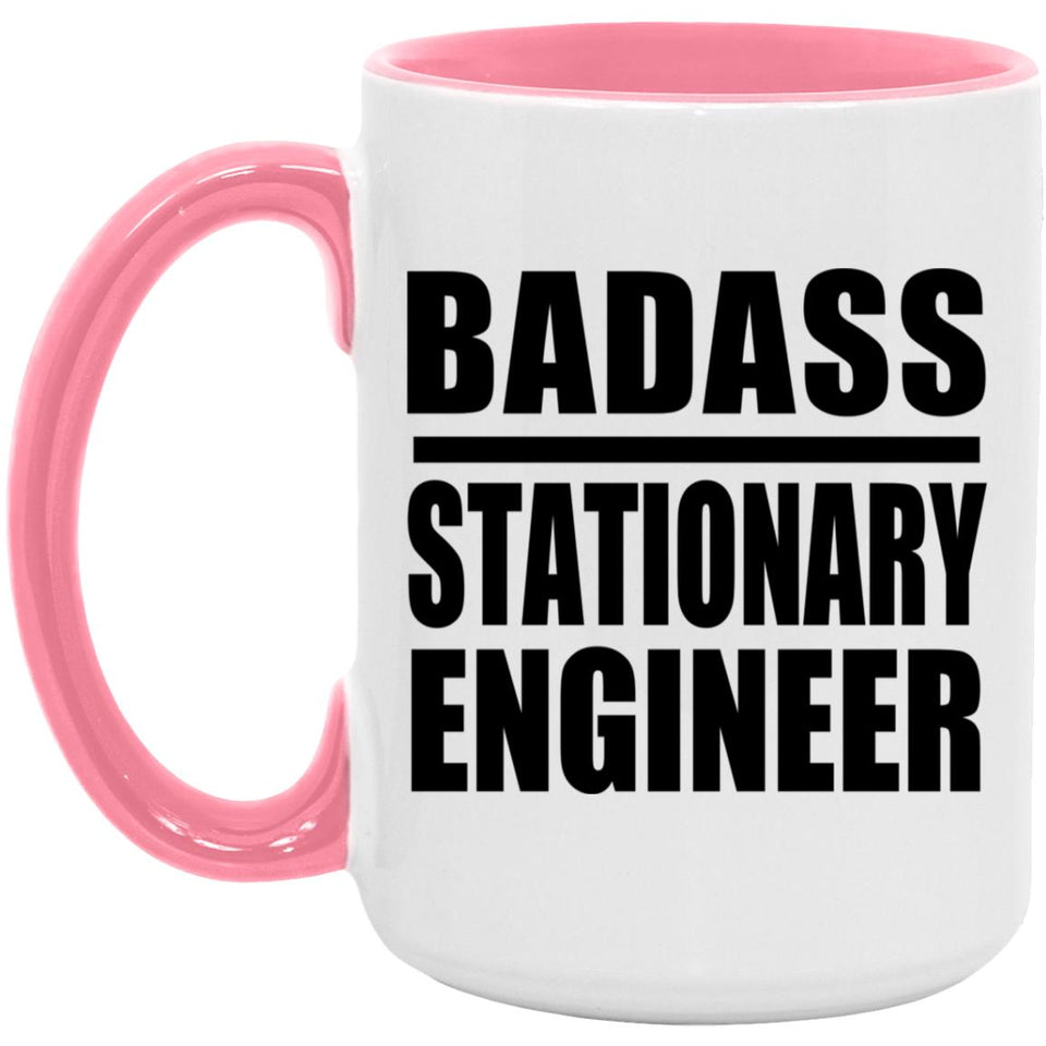 Badass Stationary Engineer - 15oz Accent Mug Pink