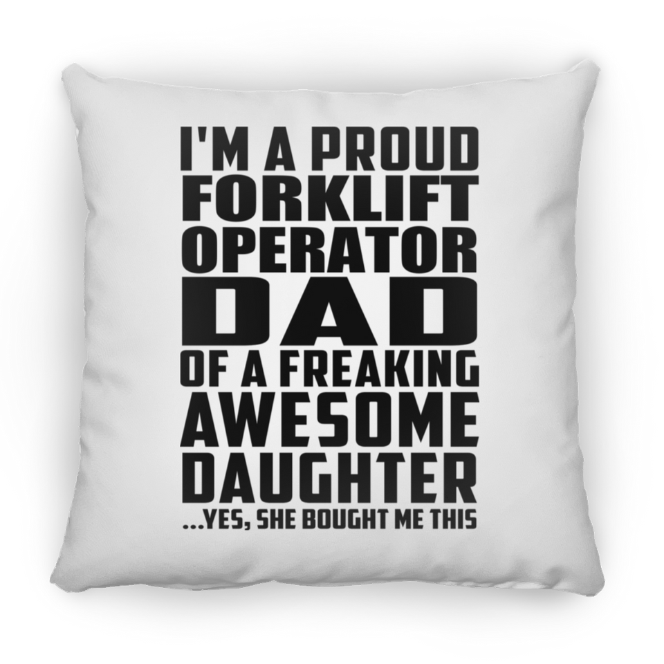 Proud Forklift Operator Dad Of Awesome Daughter - Throw Pillow
