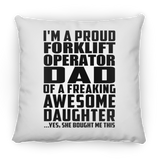 Proud Forklift Operator Dad Of Awesome Daughter - Throw Pillow