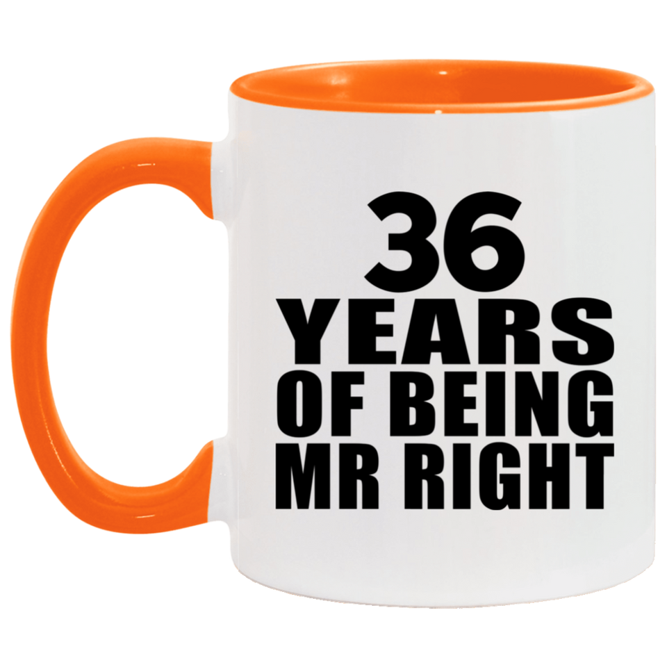 36th Anniversary 36 Years Of Being Mr Right - 11oz Accent Mug Orange