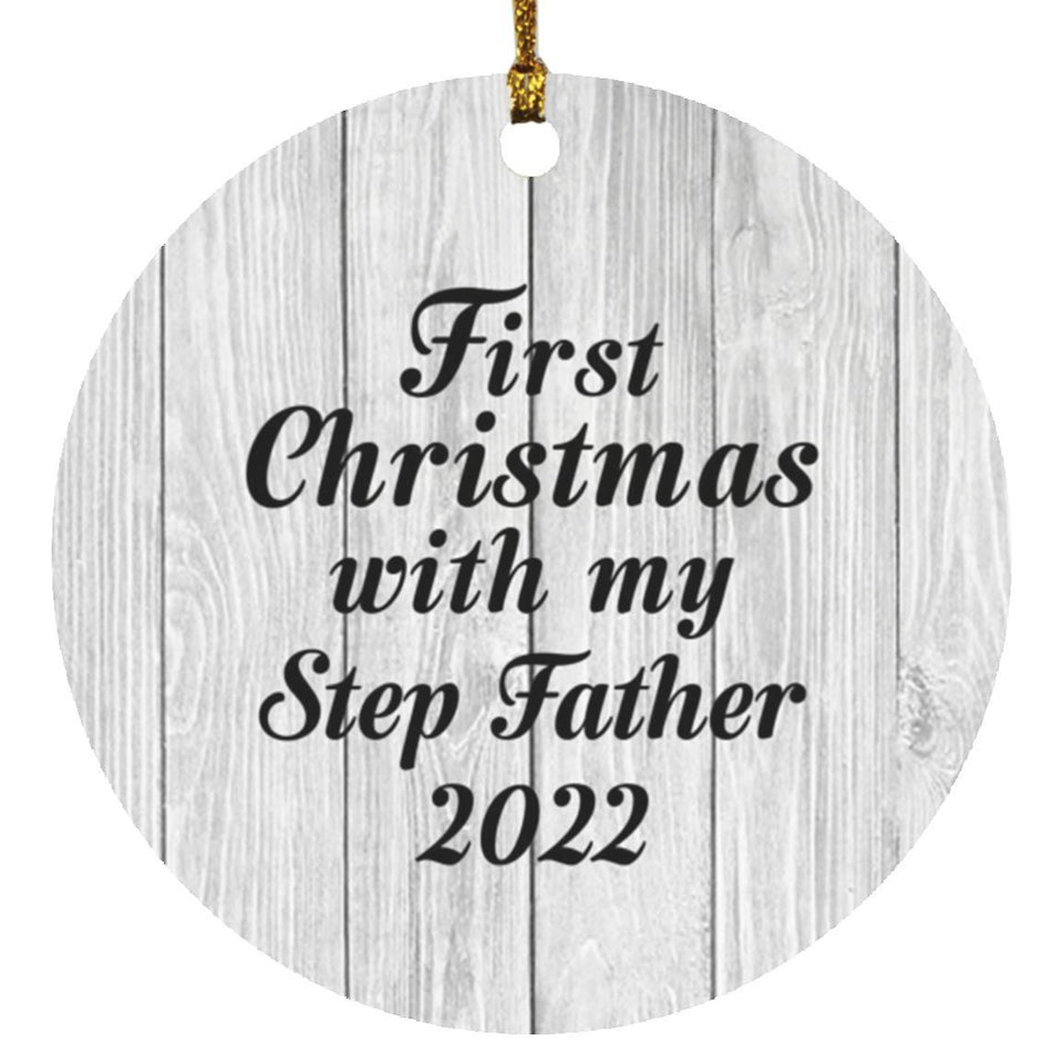 First Christmas With My Step Father 2022 - Circle Ornament F