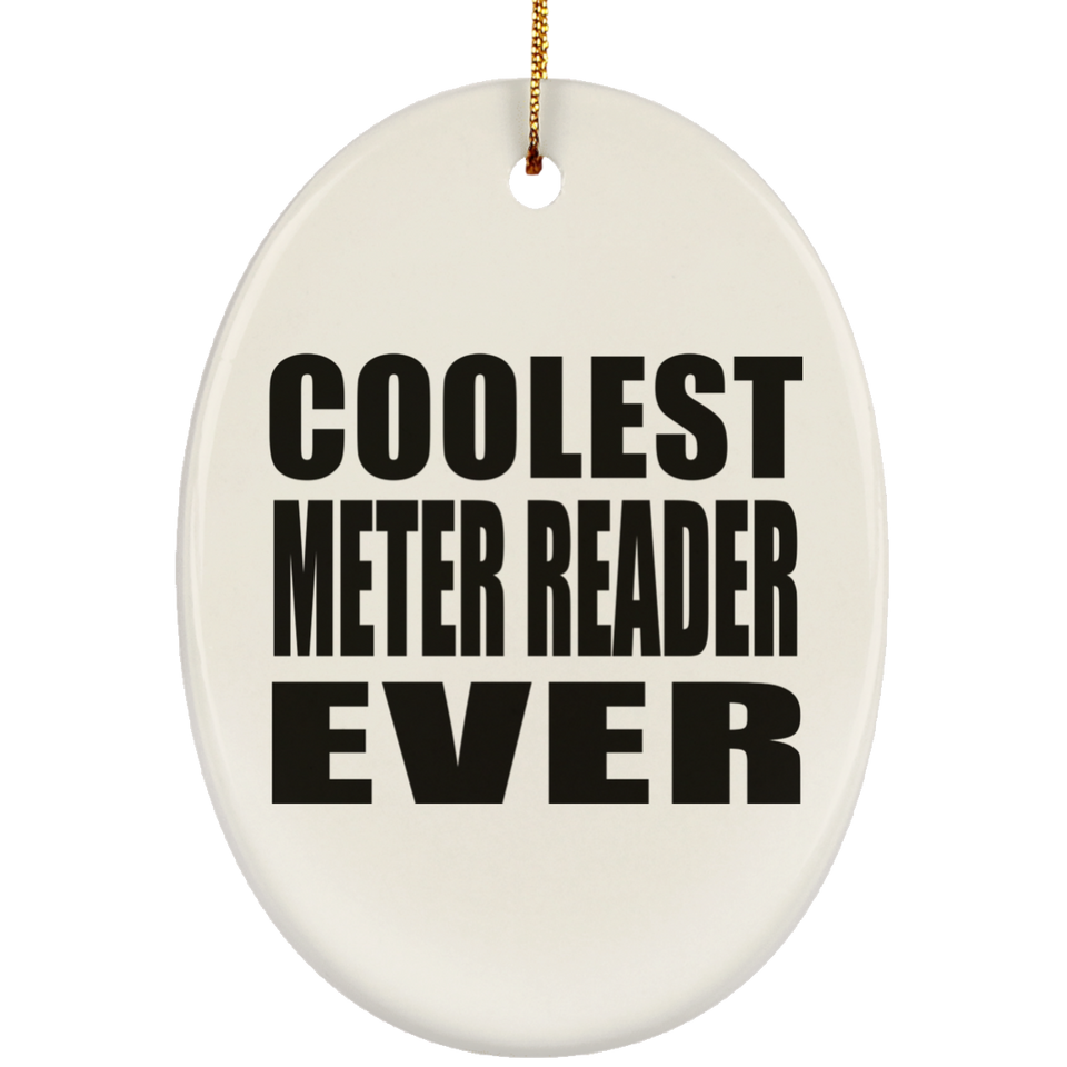 Coolest Meter Reader Ever - Oval Ornament