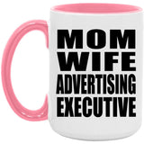 Mom Wife Advertising Executive - 15oz Accent Mug Pink