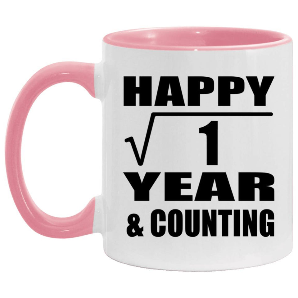 Happy 1st Anniversary Square Root of 1 Year & Counting - 11oz Accent Mug Pink