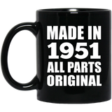 73rd Birthday Made in 1951 All Parts Original - 11oz Coffee Mug Black