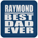 Raymond Best Dad Ever - Drink Coaster