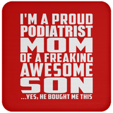 Proud Podiatrist Mom Of Awesome Son - Drink Coaster