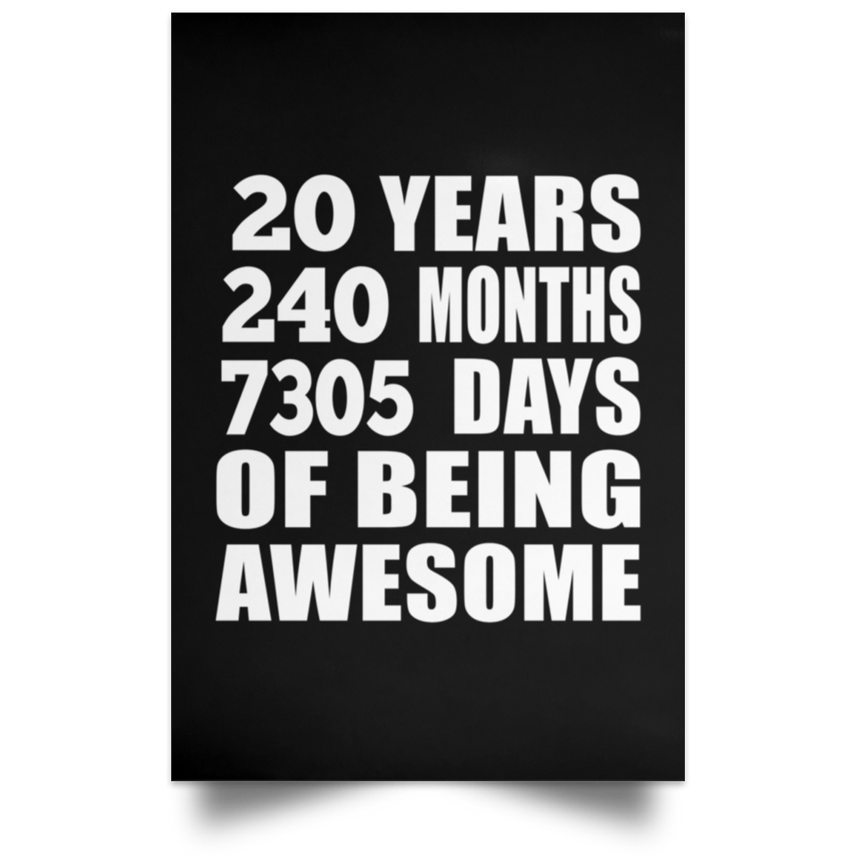 20th Birthday 20 Years 240 Months 7305 Days Of Awesome - Poster Portrait