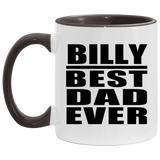 Billy Best Dad Ever - 11oz Accent Mug Black
