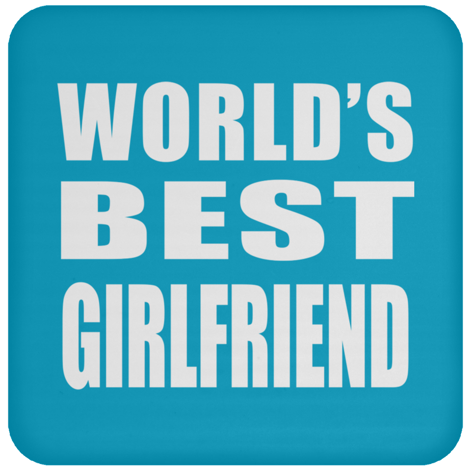 World's Best Girlfriend - Drink Coaster