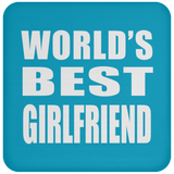 World's Best Girlfriend - Drink Coaster