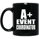 A+ Event Coordinator - 11oz Coffee Mug Black