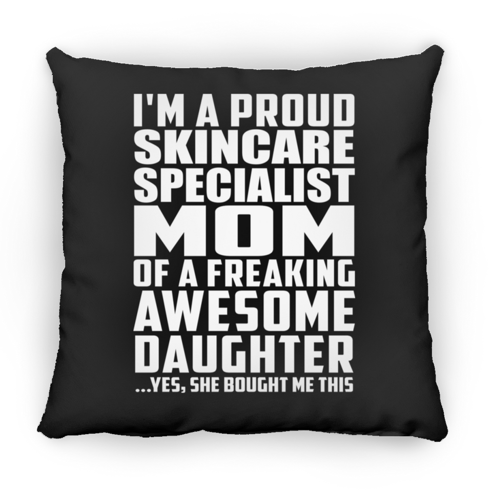 Proud Skincare Specialist Mom Of Awesome Daughter - Throw Pillow Black