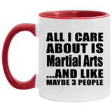 All I Care About Is Martial Arts - 11oz Accent Mug Red