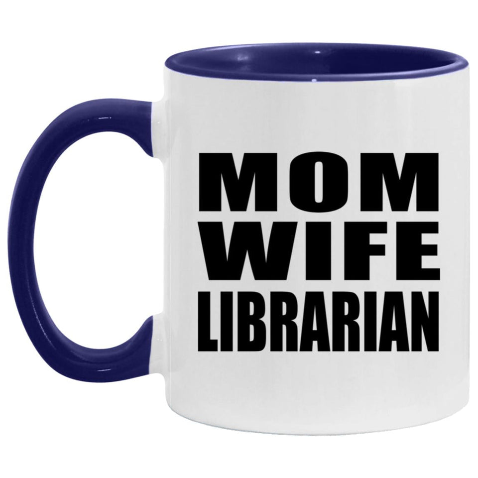 Mom Wife Librarian - 11oz Accent Mug Purple