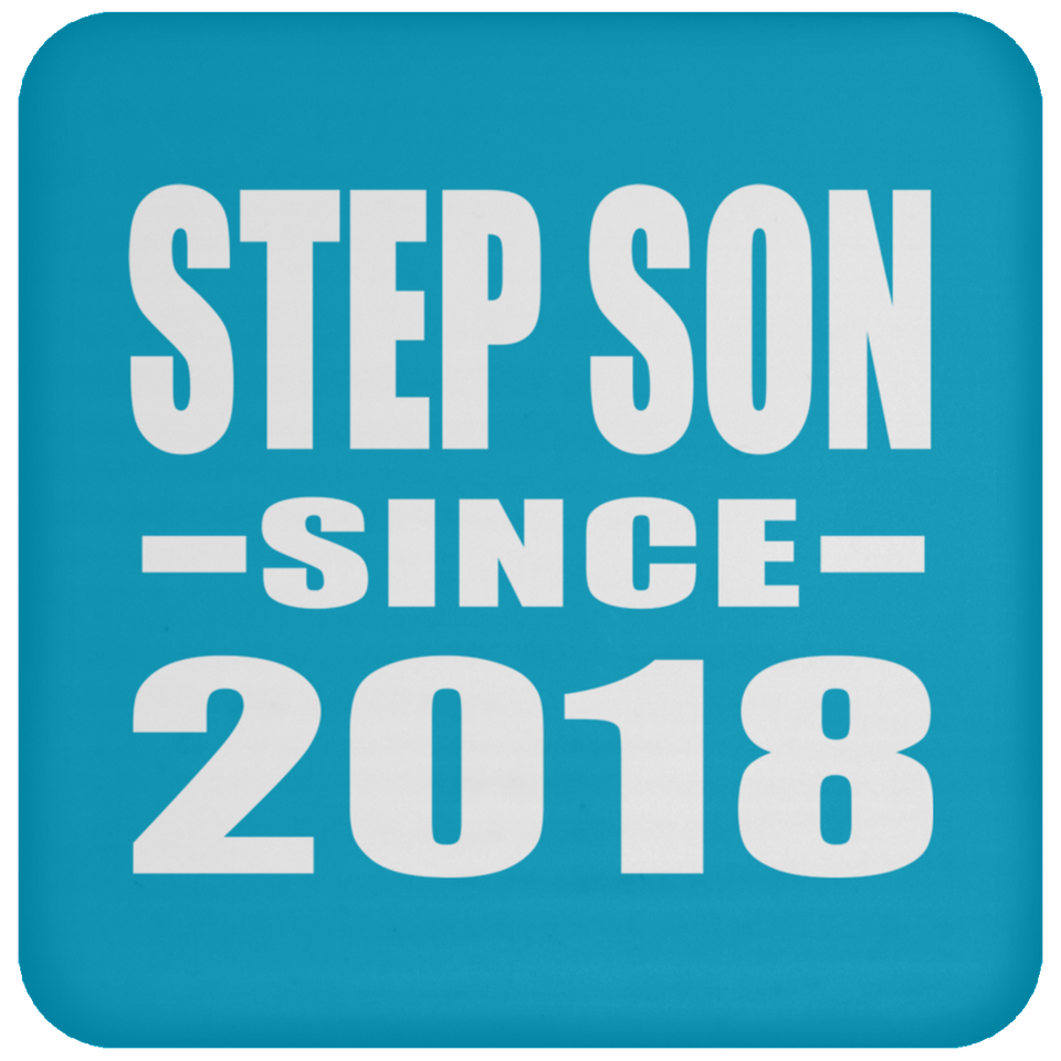 Step Son Since 2018 - Drink Coaster