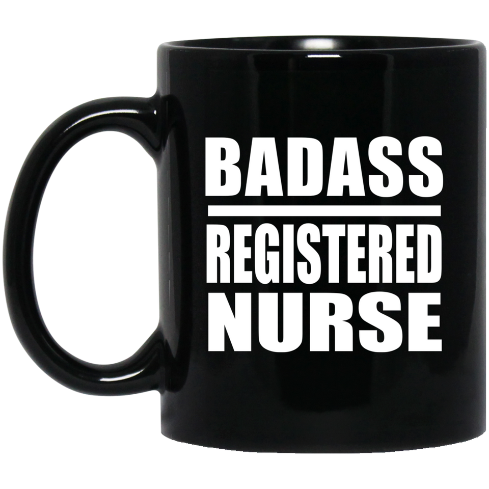 Badass Registered Nurse - 11oz Coffee Mug Black