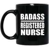 Badass Registered Nurse - 11oz Coffee Mug Black