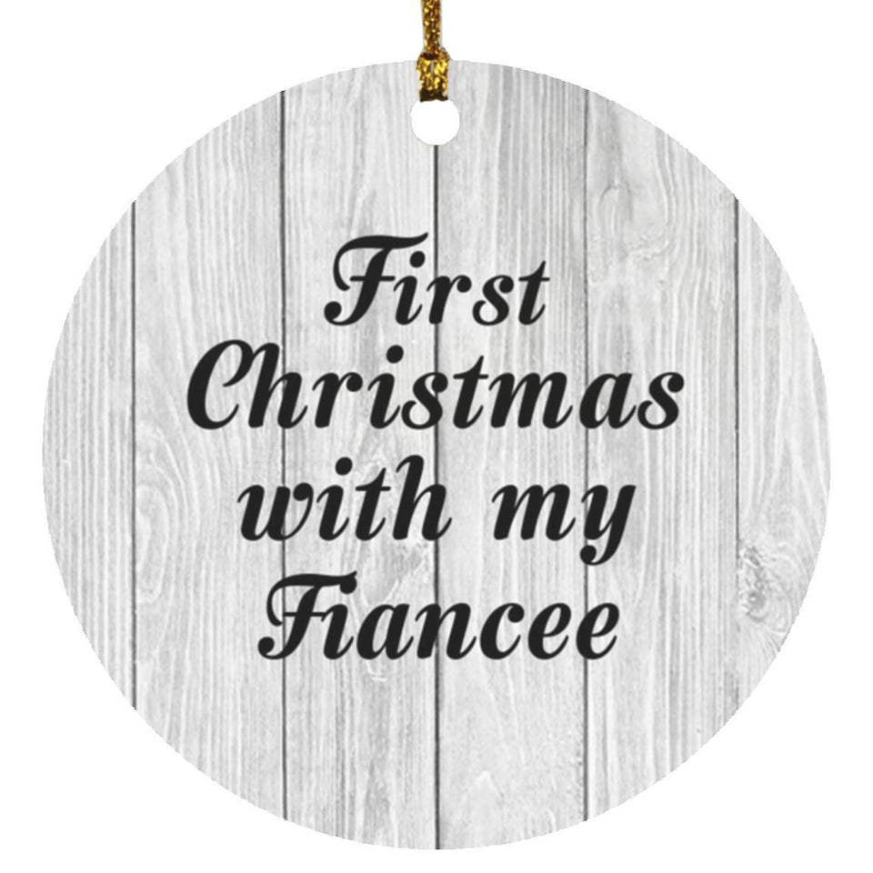 First Christmas With My Fiancee - Circle Ornament F
