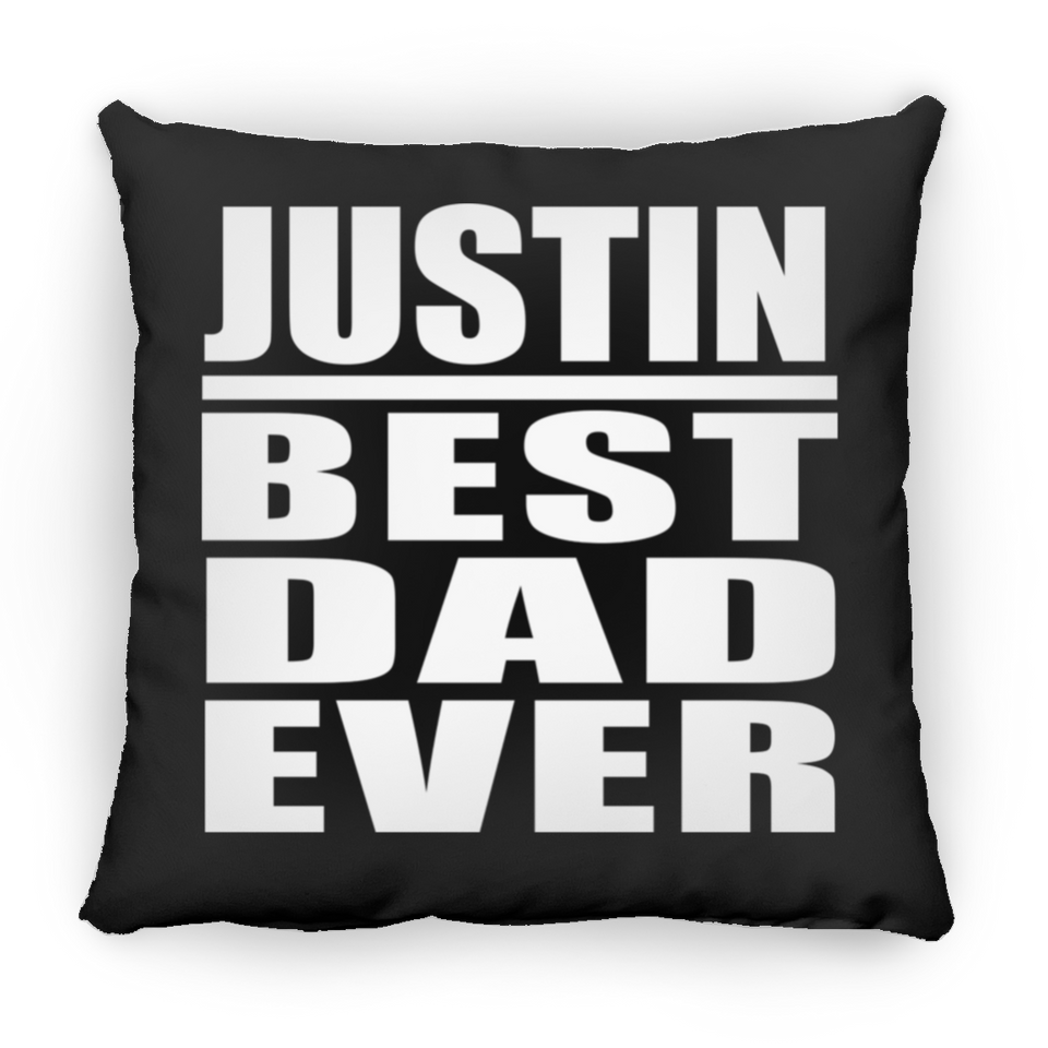 Justin Best Dad Ever - Throw Pillow Black