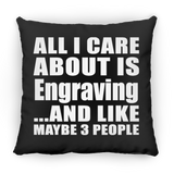 All I Care About Is Engraving - Throw Pillow Black