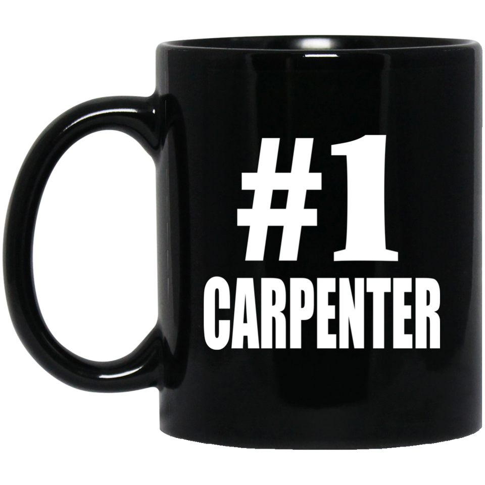 Number One #1 Carpenter - 11 Oz Coffee Mug Black