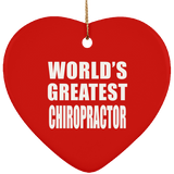 World's Greatest Chiropractor - Heart Ornament