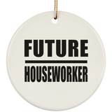 Future Houseworker - Circle Ornament
