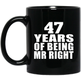 47th Anniversary 47 Years Of Being Mr Right - 11 Oz Coffee Mug Black