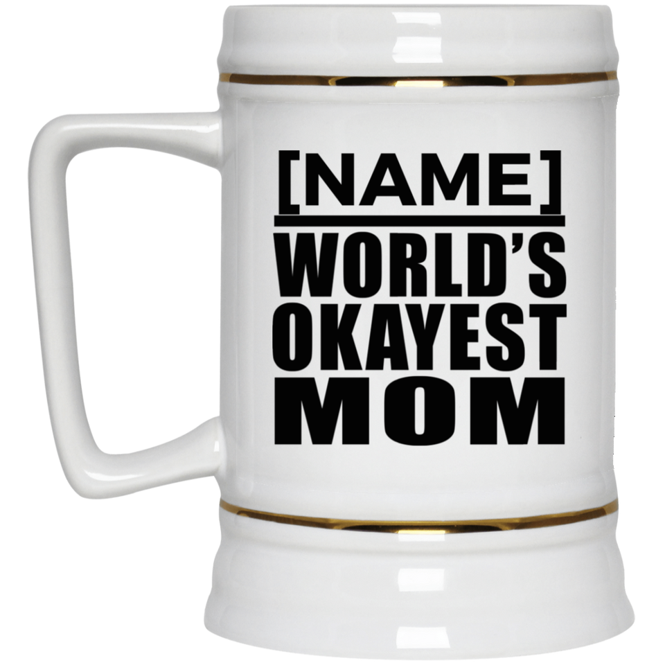 [CC] Personalized Gift, Name World's Okayest Mom - Beer Stein