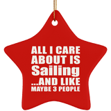 All I Care About Is Sailing - Star Ornament
