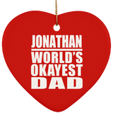Jonathan World's Okayest Dad - Heart Ornament