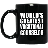 World's Greatest Vocational Counselor - 11 Oz Coffee Mug Black