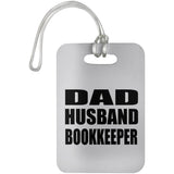 Dad Husband Bookkeeper - Luggage Bag Tag