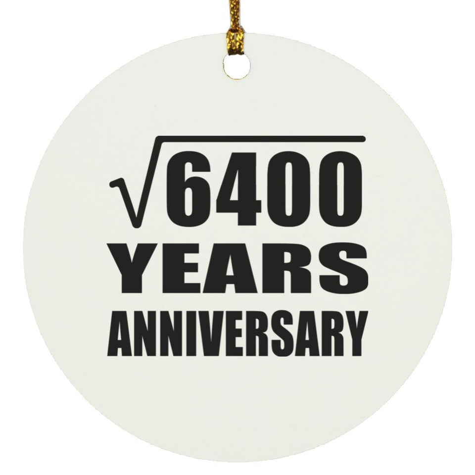 80th Anniversary Square Root of 6400 Years Anniversary - Circle Ornament