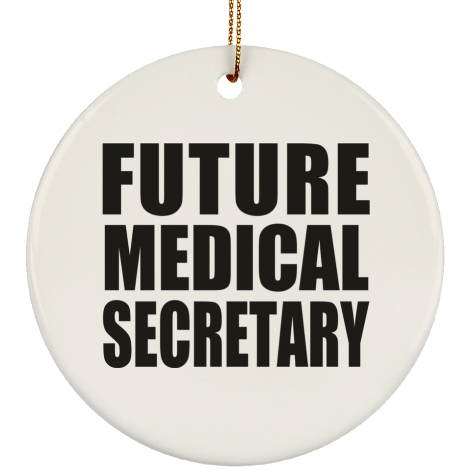Future Medical Secretary - Circle Ornament