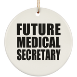 Future Medical Secretary - Circle Ornament