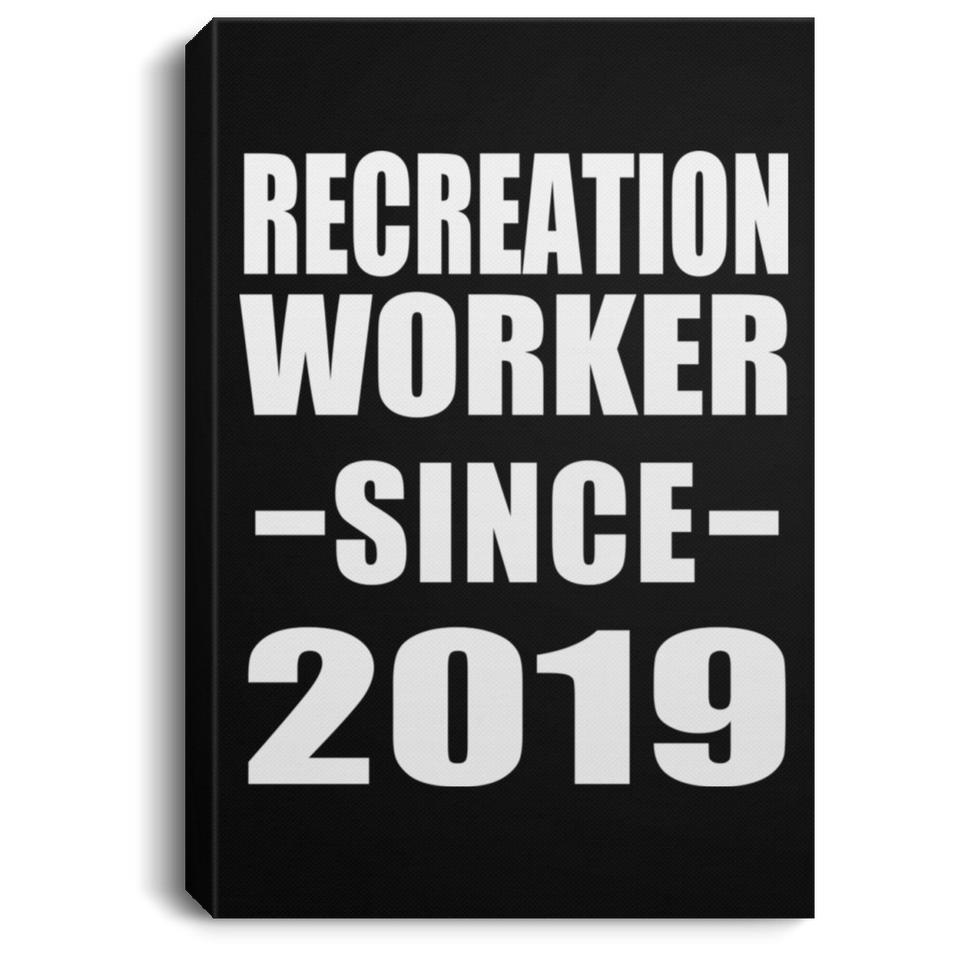 Recreation Worker Since 2019 - Canvas Portrait