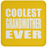 Coolest Grandmother Ever - Drink Coaster