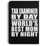 Tax Examiner By Day World's Best Mom By Night - Canvas Portrait