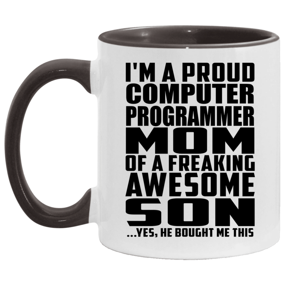 Proud Computer Programmer Mom Of Awesome Son - 11oz Accent Mug Black