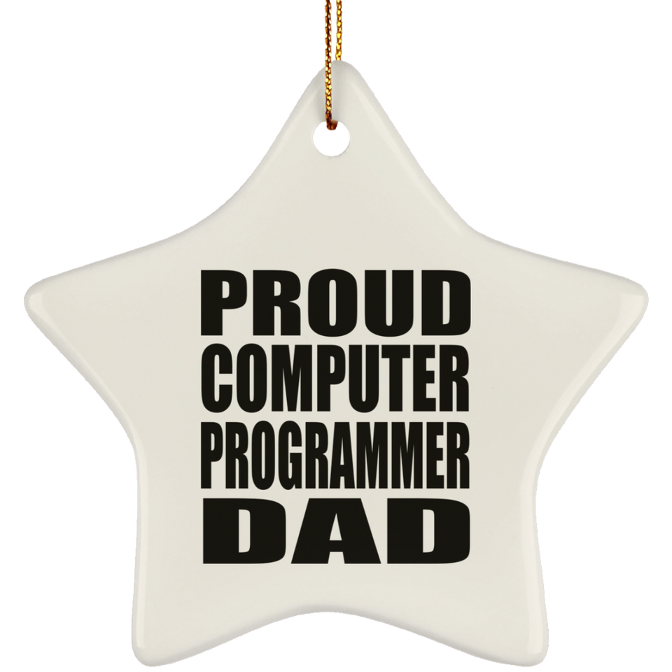 Proud Computer Programmer Dad - Star Ornament